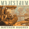Majestrum: A Tale of Henghis Hapthorn (Unabridged) audio book by Matthew Hughes