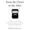 From the Closet to the Altar: Courts, Backlash, and the Struggle for Same-Sex Marriage (Unabridged) audio book by Michael J. Klarman