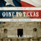 Gone to Texas: A History of the Lone Star State (Unabridged) audio book by Randolph B. Campbell