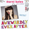 Awkwardly Ever After (Unabridged) audio book by Marni Bates