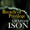 Breach of Privilege: Brock and Poole Series (Unabridged) audio book by Graham Ison
