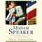 Madam Speaker: Nancy Pelosi's Life, Times, and Rise to Power (Unabridged) audio book by Marc Sandalow