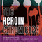 The Heroin Chronicles (Unabridged) audio book by Jerry Stahl (editor), Eric Bogosian, Lydia Lunch, Nathan Larson, Ava Stander, Antonia Crane, Gary Phillips, Jervey Tervalon