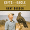 Gifts of an Eagle (Unabridged) audio book by Kent Durden