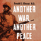 Another War, Another Peace: A Novel (Unabridged) audio book by Ronald J. Glasser