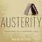Austerity: The History of a Dangerous Idea (Unabridged) audio book by Mark Blyth