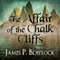 The Affair of the Chalk Cliffs: A Langdon St. Ives Novella (Unabridged) audio book by James P. Blaylock