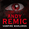 Vampire Warlords: Clockwork Vampire Chronicles, Book 3 (Unabridged) audio book by Andy Remic