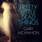 Pretty Little Dead Things: A Thomas Usher Novel (Unabridged) audio book by Gary McMahon
