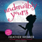 Undeniably Yours: A Lucy Valentine Novel (Unabridged) audio book by Heather Webber