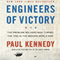 Engineers of Victory: The Problem Solvers Who Turned the Tide in the Second World War (Unabridged) audio book by Paul Kennedy