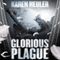 Glorious Plague (Unabridged) audio book by Karen Heuler