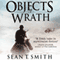 Objects of Wrath (Unabridged) audio book by Sean T. Smith