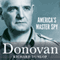 Donovan: Americas Master Spy (Unabridged) audio book by Richard Dunlop, William Stephenson (foreward)