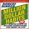 Million Dollar Habits: 10 Simple Steps to Getting Everything You Want in Life (Unabridged) audio book by Robert Ringer