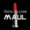 Maul (Unabridged) audio book by Tricia Sullivan