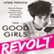 The Good Girls Revolt: How the Women of Newsweek Sued their Bosses and Changed the Workplace (Unabridged) audio book by Lynn Povich