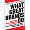 What Great Brands Do: The Seven Brand-Building Principles that Separate the Best from the Rest (Unabridged) audio book by Denise Lee Yohn