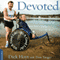 Devoted: The Story of a Father's Love for His Son (Unabridged) audio book by Dick Hoyt, Don Yaeger
