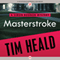 Masterstroke (Unabridged) audio book by Tim Heald