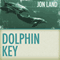 Dolphin Key (Unabridged) audio book by Jon Land