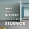 Days in the History of Silence (Unabridged) audio book by Merethe Lindstrom