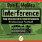 Interference: How Organized Crime Influences Professional Football (Unabridged) audio book by Dan E. Moldea