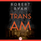 Trans Am (Unabridged) audio book by Robert Ryan