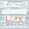 Enough About Love (Unabridged) audio book by Herve Le Tellier