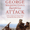 George Washington's Surprise Attack: A New Look at the Battle that Decided the Fate of America (Unabridged) audio book by Phillip Thomas Tucker