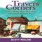 Travers Corners: Classic Stories About Fly Fishing and a Small Montana Town (Unabridged) audio book by Scott Waldie