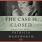 The Case Is Closed (Unabridged) audio book by Patricia Wentworth