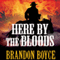Here by the Bloods (Unabridged) audio book by Brandon Boyce