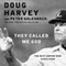 They Called Me God: The Best Umpire Who Ever Lived (Unabridged) audio book by Doug Harvey, Peter Golenbock