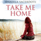 Take Me Home (Unabridged) audio book by Daniela Sacerdoti