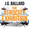The Atrocity Exhibition (Unabridged) audio book by J. G. Ballard