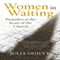 Women in Waiting: Prejudice at the Heart of the Church (Unabridged) audio book by Julia Ogilvy