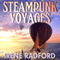 Steampunk Voyages: Around the World in Six Gears (Unabridged) audio book by Irene Radford