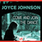 Come and Join the Dance (Unabridged) audio book by Joyce Johnson