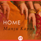 Home (Unabridged) audio book by Manju Kapur