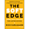 The Soft Edge: Where Great Companies Find Lasting Success (Unabridged) audio book by Rich Karlgaard