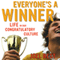Everyones a Winner: Life in Our Congratulatory Culture (Unabridged) audio book by Joel Best