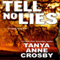 Tell No Lies (Unabridged) audio book by Tanya Anne Crosby