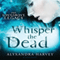 Whisper the Dead (Unabridged) audio book by Alyxandra Harvey
