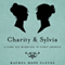 Charity and Sylvia (Unabridged) audio book by Rachel Hope Cleves