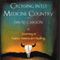 Crossing into Medicine Country: A Journey in Native American Healing (Unabridged) audio book by David Carson