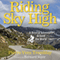 Riding Sky High: A Bicycle Adventure Around the World (Unabridged) audio book by Pierre-Yves Tremblay