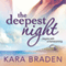 The Deepest Night (Unabridged) audio book by Kara Braden