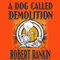 A Dog Called Demolition (Unabridged) audio book by Robert Rankin