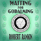 Waiting for Godalming: Barking Mad Trilogy 3 (Unabridged) audio book by Robert Rankin